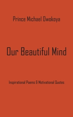 Our Beautiful Mind by Owokoya, Prince Michael