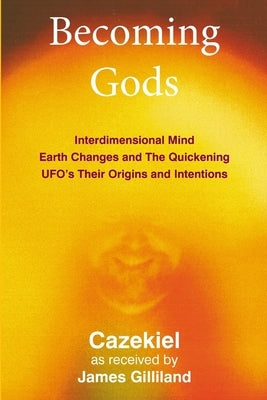 Becoming Gods by Gilliland, James