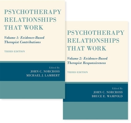 Psychotherapy Relationships That Work, 2 Vol Set by Norcross, John C.