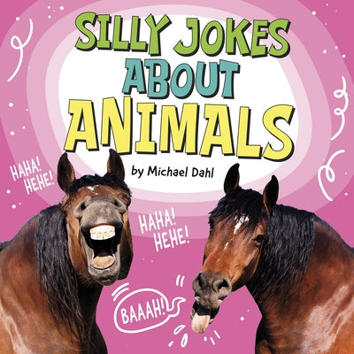 Silly Jokes about Animals by Dahl, Michael