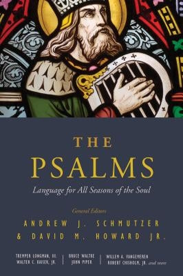 The Psalms: Language for All Seasons of the Soul by Schmutzer, Andrew J.