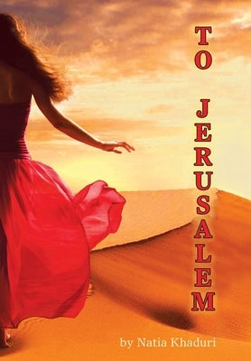 To Jerusalem by Khaduri, Natia