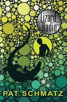 Lizard Radio by Schmatz, Pat