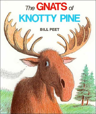 The Gnats of Knotty Pine by Peet, Bill
