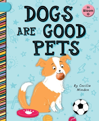 Dogs Are Good Pets by Minden, Cecilia