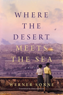 Where the Desert Meets the Sea by Sonne, Werner