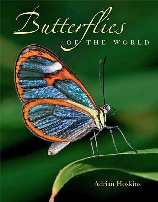 Butterflies of the World by Hoskins, Adrian