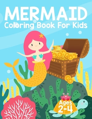Mermaid Coloring Book for Kids Ages 2-4: Cute Coloring Books for Kids Girls by Simpson, Paul