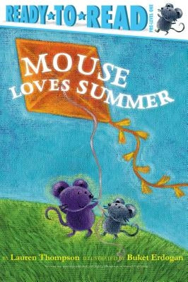 Mouse Loves Summer: Ready-To-Read Pre-Level 1 by Thompson, Lauren