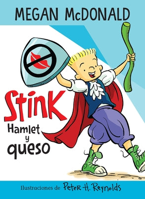 Stink: Hamlet Y Queso / Stink: Hamlet and Cheese by McDonald, Megan