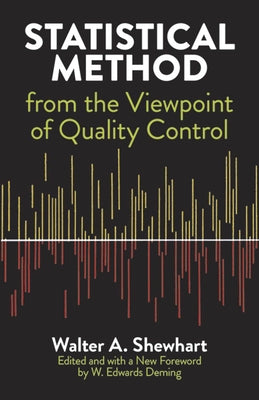 Statistical Method from the Viewpoint of Quality Control by Shewhart, Walter a.