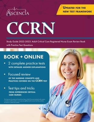 CCRN Study Guide 2022-2023: Adult Critical Care Registered Nurse Exam Review Book with Practice Test Questions by Falgout