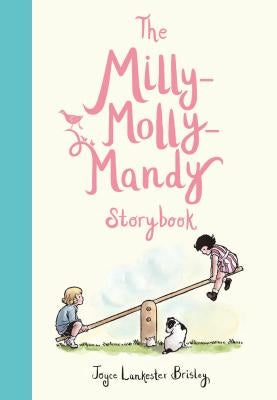 The Milly-Molly-Mandy Storybook by Brisley, Joyce Lankester
