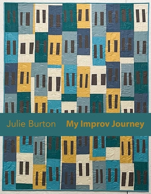 My Improv Journey by Burton, Julie