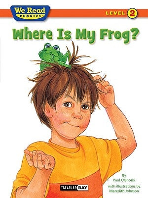 Where Is My Frog? by Orshoski, Paul