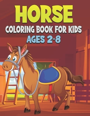 Horse Coloring Book For Kids: 50 Cute Horse Designs for Kids And Toddlers by Publications, Rr