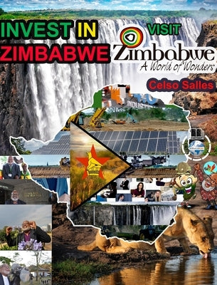 INVEST IN ZIMBABWE - Visit Zimbabwe - Celso Salles: Invest in Africa Collection by Salles, Celso