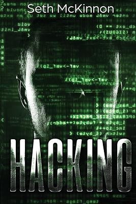 Hacking: Learning to Hack. Cyber Terrorism, Kali Linux, Computer Hacking, Pentesting, & Basic Security. by McKinnon, Seth