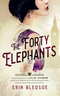 The Forty Elephants by Bledsoe, Erin