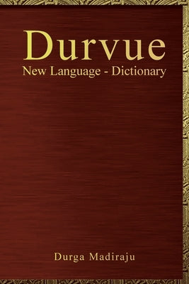 Durvue New Language - Dictionary by Madiraju, Durga