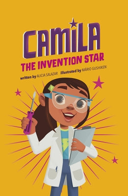 Camila the Invention Star by Salazar, Alicia