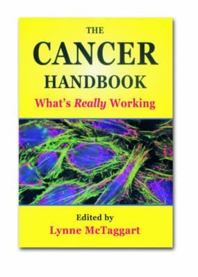 The Cancer Handbook: What's Really Working by McTaggart, Lynne