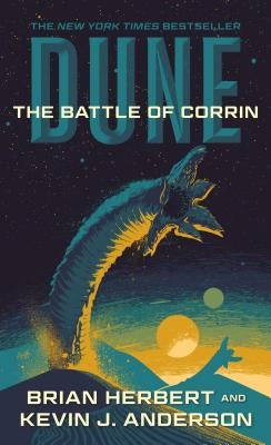 Dune: The Battle of Corrin: Book Three of the Legends of Dune Trilogy by Herbert, Brian