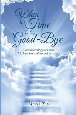 When It's Time to Say Goodbye by Tote, Marti