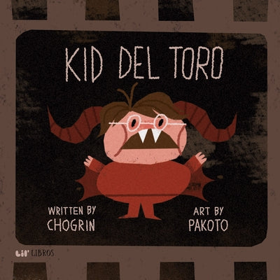 Kid del Toro by Mu&#241;oz, Chogrin