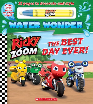 The Best Day Ever! (a Ricky Zoom Water Wonder Storybook) by Bone, Delilah