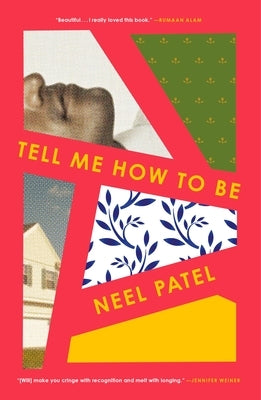 Tell Me How to Be by Patel, Neel