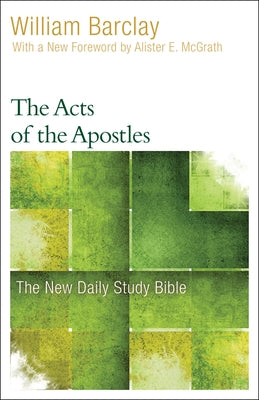 The Acts of the Apostles by Barclay, William