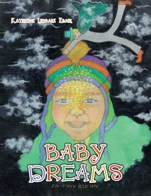 Baby Dreams: (For a Very Little Boy) by Edahl, Kathrine Lercari