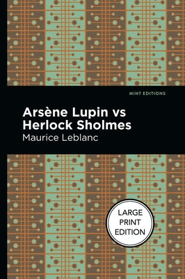 Arsene Lupin Vs Herlock Sholmes by LeBlanc, Maurice