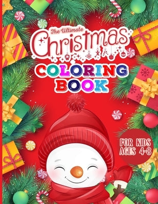 The Ultimate Christmas Coloring Book for Kids: Holiday Christmas Coloring Book for Children Simple Designs to Color with Santa Claus, Reindeer, Snowma by Press, Jennifer Kids