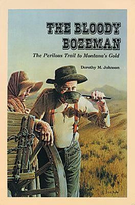 Bloody Bozeman by Johnson, Dorothy