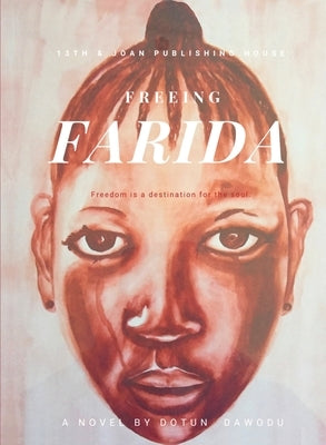 Freeing Farida by Dawodu, Dotun