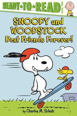 Snoopy and Woodstock: Best Friends Forever! (Ready-To-Read Level 2) by Schulz, Charles M.