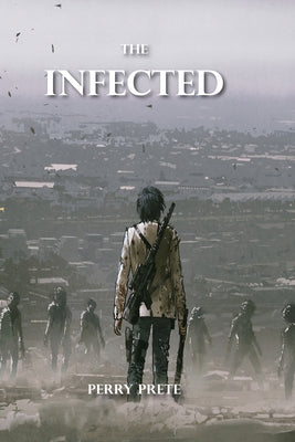 The Infected by Prete, Perry