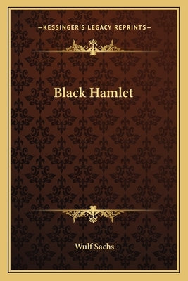 Black Hamlet by Sachs, Wulf