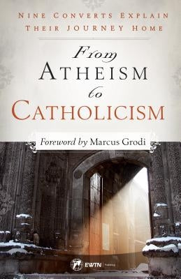 From Atheism to Catholicism by McGinley, Brandon