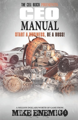 CEO Manual: Start A Business, Be A Boss! by Hustle, Sav