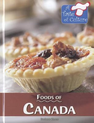 Foods of Canada by Sheen, Barbara