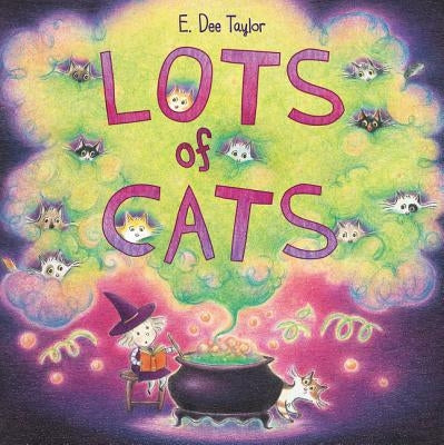 Lots of Cats by Taylor, E. Dee