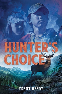 Hunter's Choice by Reedy, Trent