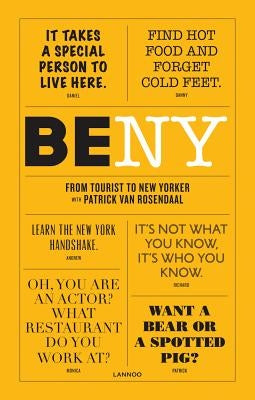 Be NY: From Tourist to New Yorker by Van Rosendaal, Patrick