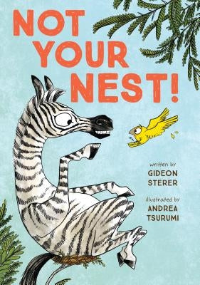 Not Your Nest! by Sterer, Gideon