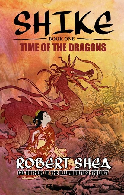 Time of the Dragons by Shea, Robert