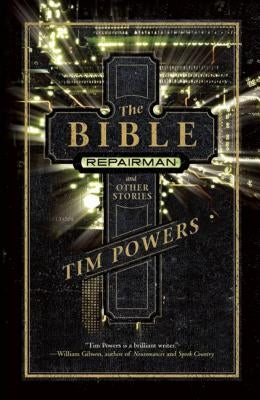 The Bible Repairman and Other Stories by Powers, Tim