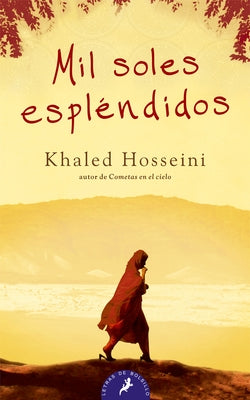 Mil Soles Esplendidos/ A Thousand Splendid Suns by Hosseini, Khaled